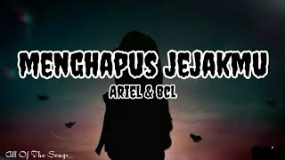 BCL & Ariel NOAH - Menghapus Jejakmu || Lyrics BCL & Ariel NOAH - Menghapus Jejakmu || Lyrics
