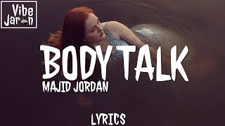 Majid Jordan - Body Talk (Lyrics) By FTRSL