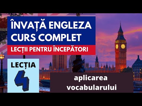 Engleza pentru incepatori: Lectia 4 (Aplicarea vocabularului)
