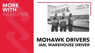 Mohawk Drivers: Ian, Warehouse Driver