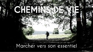 Chemins de Vie, Marcher vers son Essentiel / Bande-annonce 2