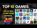 Top 10 Games You Can Play On A School Computer 2026 Update