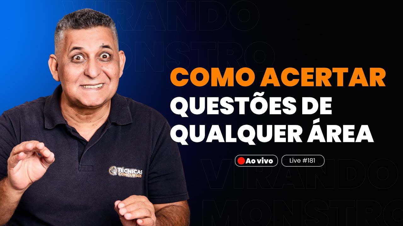 COMO ACERTAR QUESTÕES DE QUALQUER ÁREA - Técnicas para Concursos I Live #181