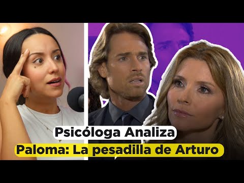 "'ARTURO y su relación con PALOMA" - Análisis psicológico "Teresa"  #10