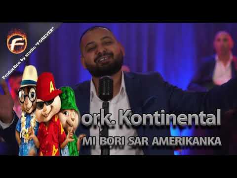 ork Kontinental - MI BORI SAR AMERIKANKA-KATERICHOCITE-2018