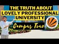 THE TRUTH ABOUT LOVELY PROFESSIONAL UNIVERSITY Campus Tour Watch Before You Join