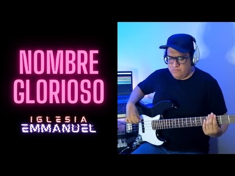 🎶 NOMBRE GLORIOSO - Emmanuel Iglesia (bass cover) 🎸