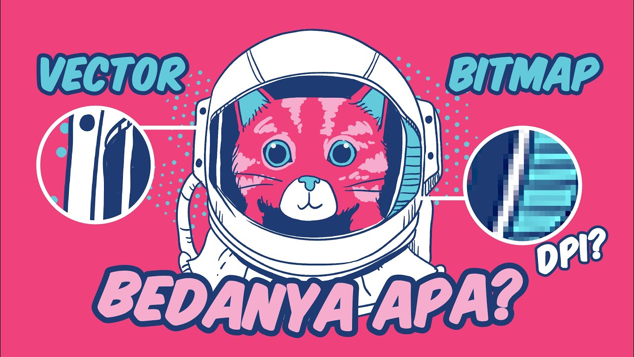 PERBEDAAN VEKTOR DAN BITMAP, PENJELASAN TENTANG DPI.