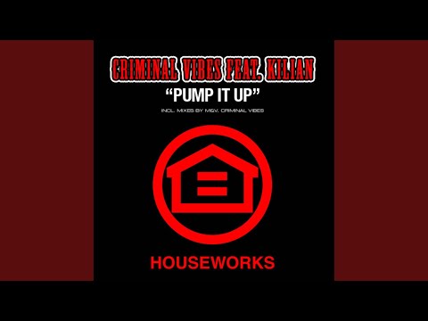 Pump It Up (Criminal Vibes Xtd Mix)