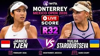 Janice Tjen vs Yuliia Starodubtseva 🎾LIVE SCORE TENNIS WTA MONTERREY MEXICO OPEN 2026 | R32