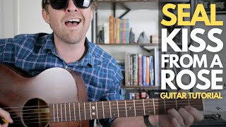Kiss From A Rose by Seal Guitar Tutorial - Guitar Lessons with Stuart!