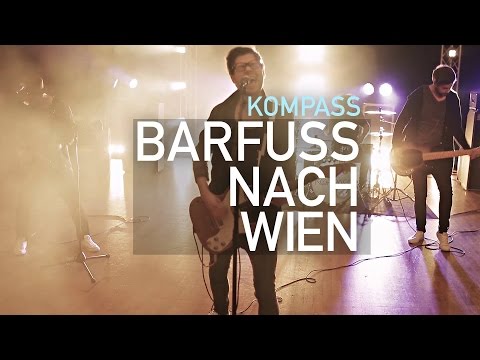 Kompass - Barfuß nach Wien (Offizielles Musikvideo)