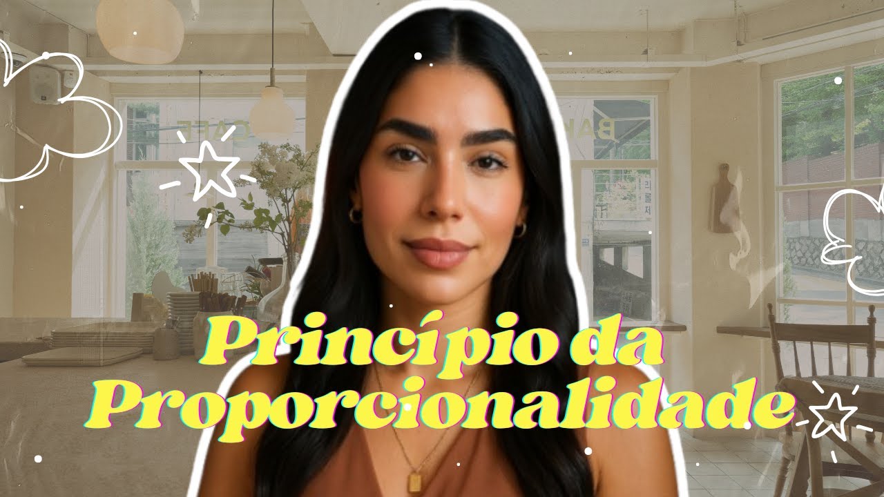 ENTENDA DE UMA VEZ POR TODAS!!! Princípio da proporcionalidade