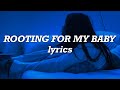 Miley Cyrus - Rooting For My Baby (Lyrics)
