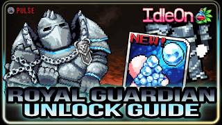 IdleOn: New Masterclass ROYAL GUARDIAN Unlock Guide