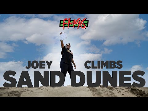 Joey Climbs the Sand Dunes (FM96 Time of the Month)