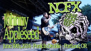 NOFX - Johnny Appleseed - Punk in Drublic Festival-  PDX 6 30 24