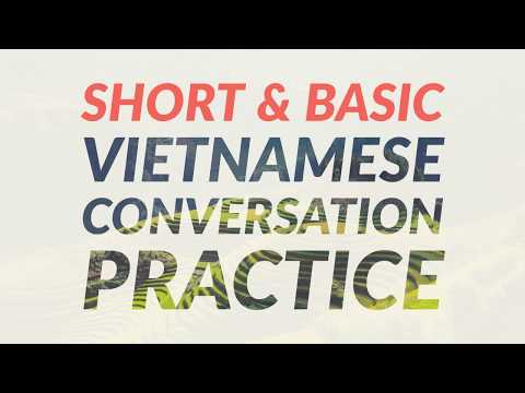 Short and Basic Vietnamese Conversation Practice