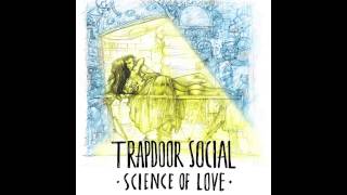 Trapdoor Social - Out Alive