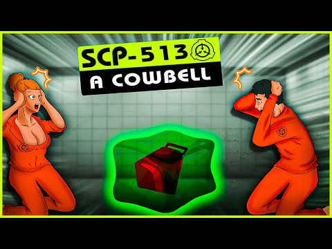 SCP-513 | A Cowbell (SCP Orientation)