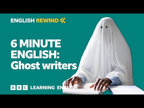 English Rewind - 6 Minute English: Ghost writers