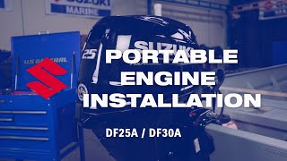 How To Unbox and Install a New Suzuki DF25A/DF30A Portable Engine