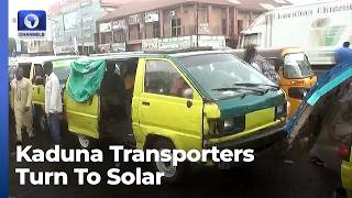 Kaduna Transporters Embrace Solar Technology To Cut Expenses