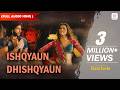 Ishqyaun Dhishqyaun Full Audio Song Goliyon Ki Raasleela Ram Leela