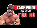 Workout Motivation | Take PRIDE on What You Want to DO!
