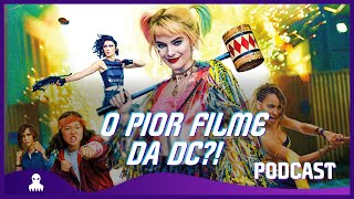 ARLEQUINA E AS AVES DE RAPINA - NOSSA OPINIÃO | PUBCAST