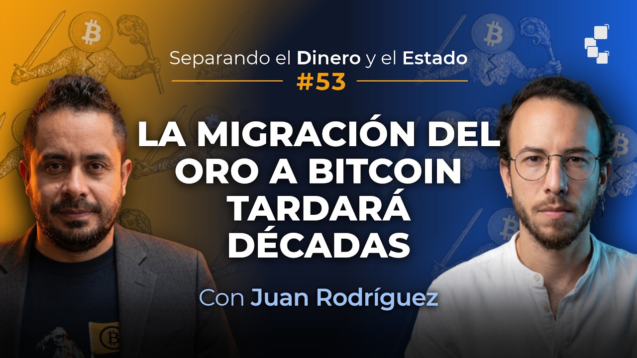 ¿Bitcoin reemplazará al oro? con Juan Rodríguez | Separando el dinero y el Estado | Ep53