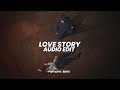 love story - indila [edit audio]