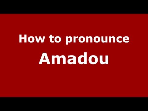 How to pronounce Amadou (French) - PronounceNames.com