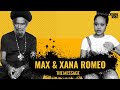 Max & Xana Romeo / The Message
