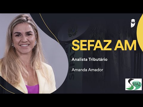 Interview: Amanda Amador, approved in the SEFAZ AM competition for Tax Analyst