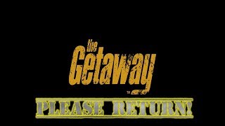 The Getaway Needs To Return