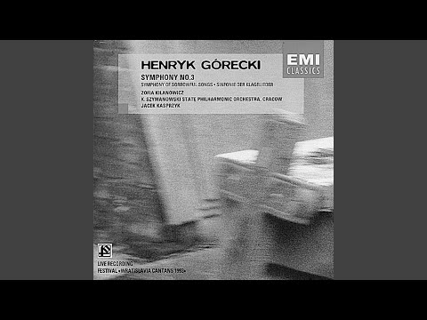 Sinfonie Nr.3 op.36 "Sinfonie der Klagelieder" ("Symphony of Sorrowful Songs") : II. Lento e...