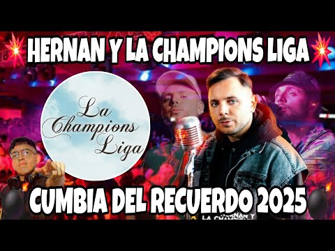 MIX HERNAN Y LA CHAMPIONS LIGA 2025 | ENGANCHADO CUMBIA DEL RECUERDO - MI SEÑOR DJ