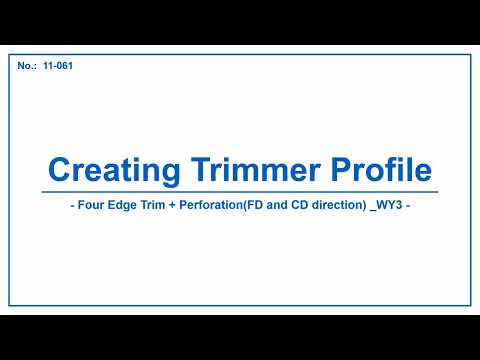No.11-061 Creating Trimmer Profile (Four Edge Trim + Perforation FD and CD direcitons)_WY3