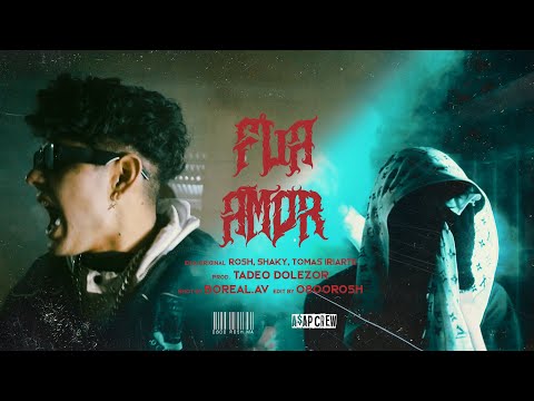 FUA AMOR - Rosh, Shaky (Prod.DEO) [Official Videoclip]