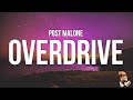 Post Malone Overdrive Lyrics