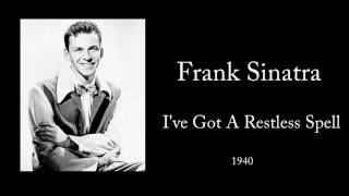 Frank Sinatra - I&#39;ve Got A Restless Spell