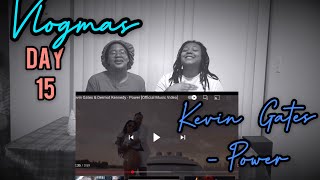 VLOGMAS DAY 15: Kevin Gates & Dermot Kennedy - Power [Official Music Video] | REACTION