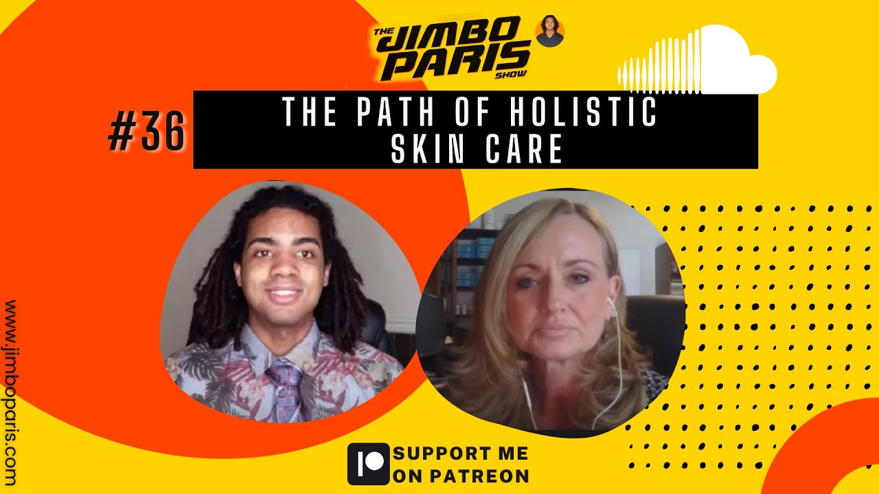 Jimbo Paris Show #36- The Path of Holistic Skin Care. (Heidi Cooper)