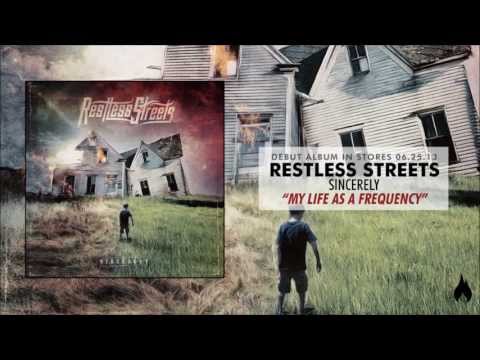 Restless Streets - My Life As A Frequency