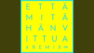 Että mitähän vittua (Jaron &amp; Istala Remix)