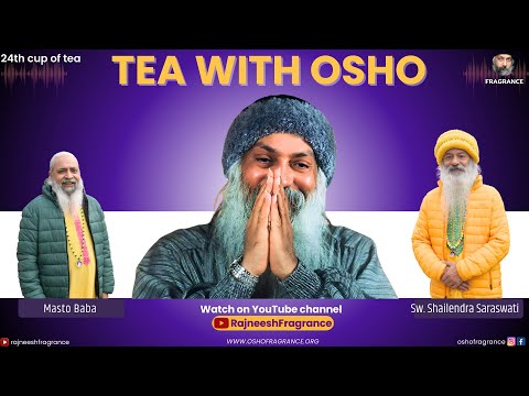 TEA WITH OSHO - 24