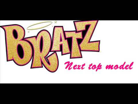 Bratz Next Top Model Theme  Gonna Be On Top by Tiaan Williams