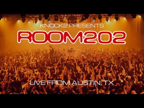 Knock2 Presents 'Room202' LIVE from Austin, TX