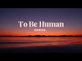 Vietsub To Be Human MARINA Lyrics Video
